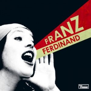 franz_ferdinand_-_you_could_have_it_so_much_better