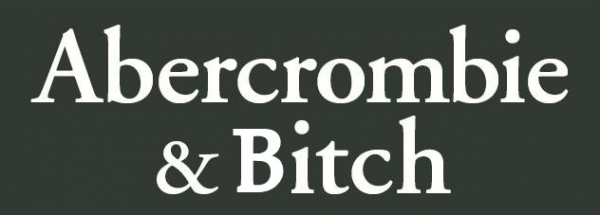 abercrombie-bitch