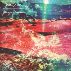 still-corners-strange-pleasures
